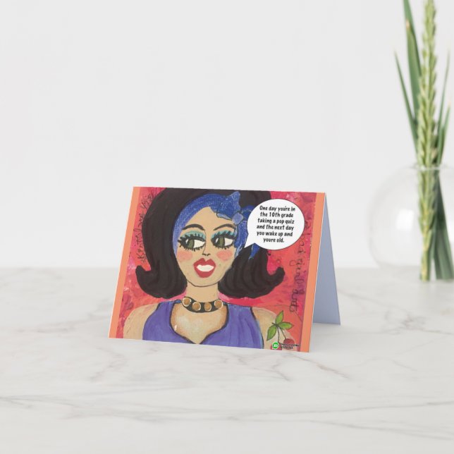 Cartão Um dia você está no 10º ano tomando um (Frente)