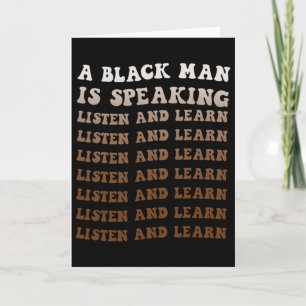 Cartão Um Homem Negro Está Falando Ouça E Aprenda Negro S