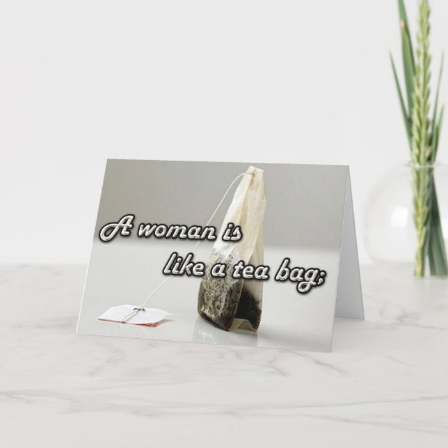 Cartão "Uma mulher é como um Saco de Chá." Cotação Person (Frente)