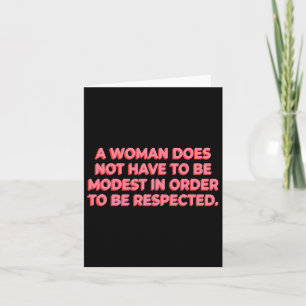 Cartão Uma Mulher Não Precisa Ser Modesta Para Ser Respei