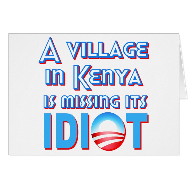 Cartão Uma vila em Kenya está faltando seu idiota Obama (Frente Horizontal)