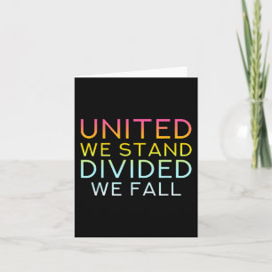 Cartão United We Stand Divided We Fall - Community Love Q