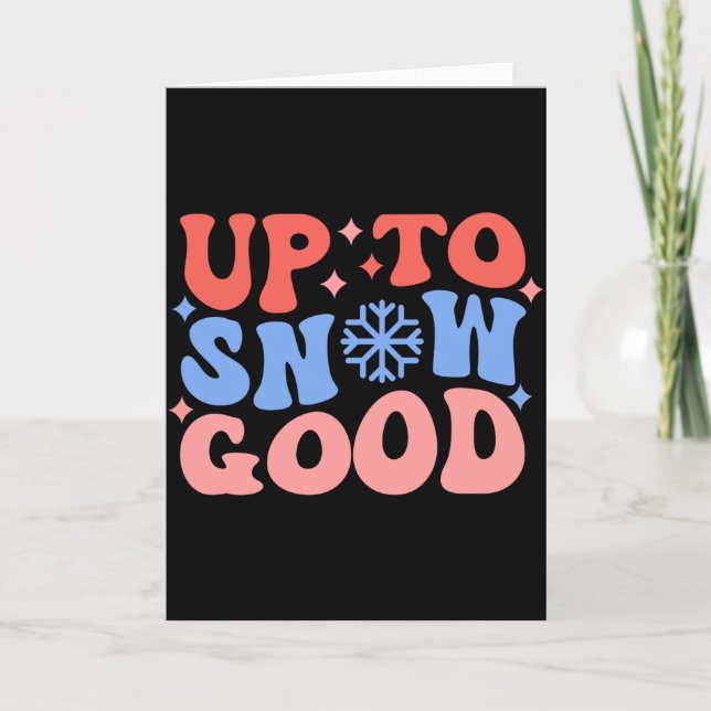 Cartão Up To Snow Good Fun Winter Design  (Frente)