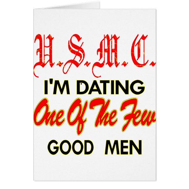 Cartão USMC Eu sou Namorando um dos poucos bons homens (Frente)