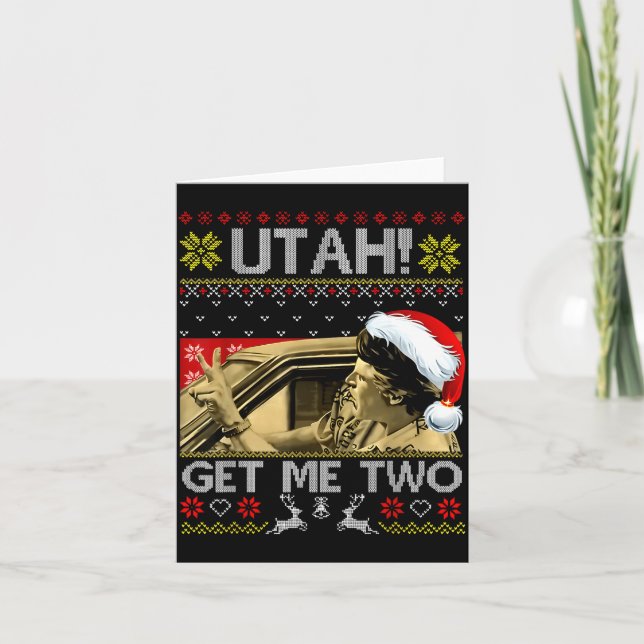 Cartão Utah Get Me Two Funny Quote Ugly Xmas Sweater Chri (Frente)