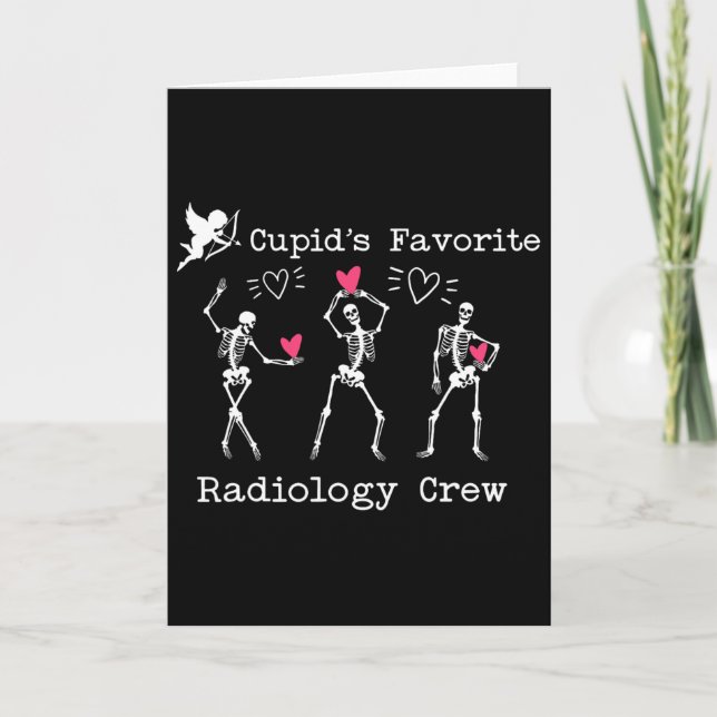 Cartão Valentine Cupid's Favorite Radiology Crew Skeleton (Frente)
