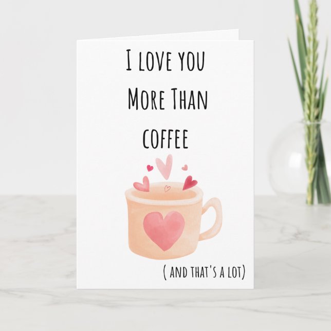 Cartão Valentine Engraçado Eu Te Amo Mais Que Café Dobrad (Frente)