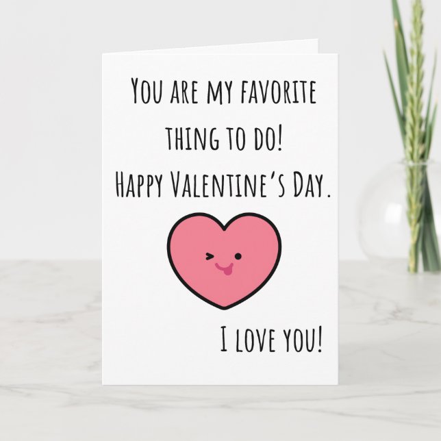 Cartão Valentine Engraçado Você é Minha Coisa Favorita Do (Frente)