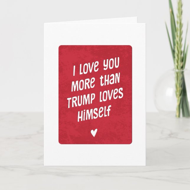 Cartão Valentine político engraçado de Trump (Frente)