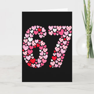 Cartão Valentine’s Day 67 Hearts Romantic Funny Six Seven