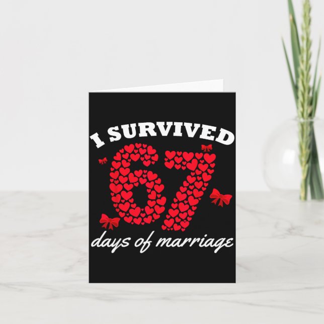 Cartão Valentine’s Day I Survived 67 Days Of Marriage Fun (Frente)