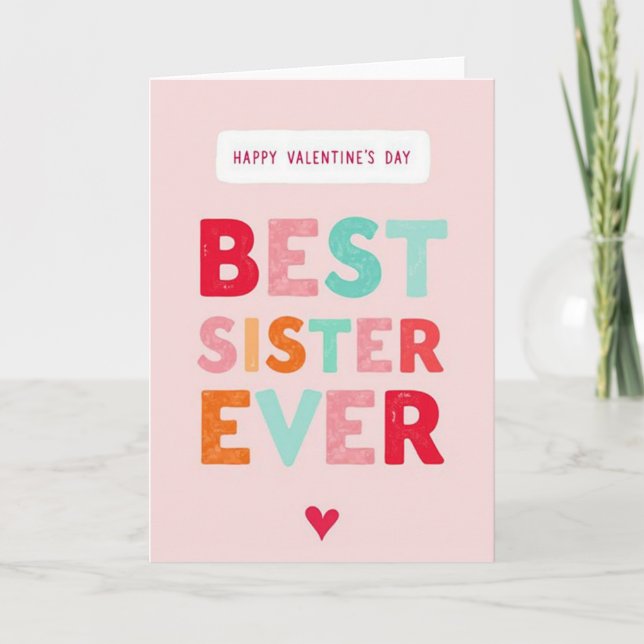 Cartão Valentines Day Best Sister Ever Card (Frente)