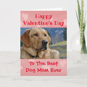 Cartão Valentines Day Dog Mom Worlds Best Ever Pet Photo