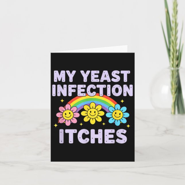 Cartão Valentine's Day My Yeast Infection Itches Funny Cr (Frente)
