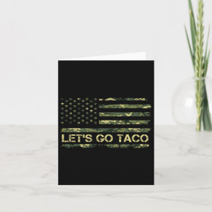 Cartão Vamos de Camuflagem Ir Taco Significando Trump Tac
