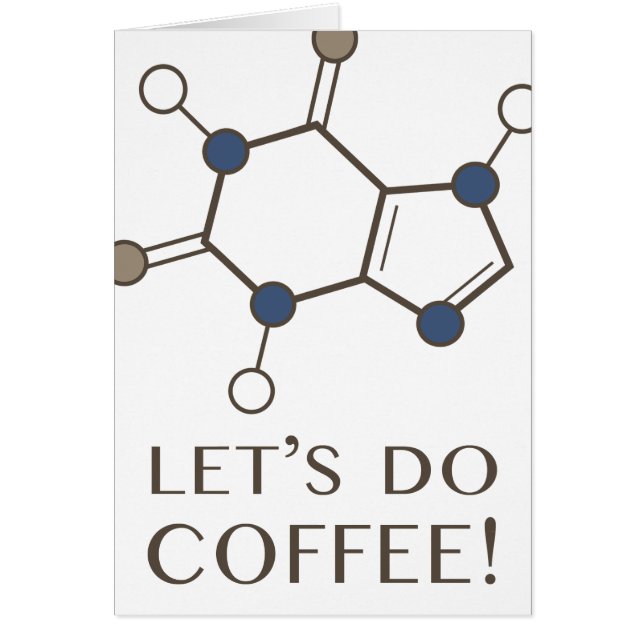 Cartão vamos do café (molécula de cafeína) (Frente)