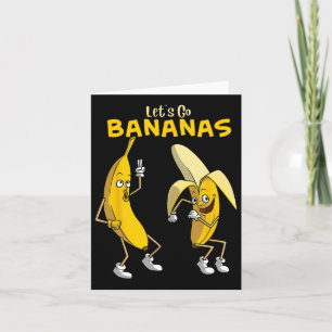 Cartão Vamos Engraçado Vai Bananas Gift Garotas Garotas B
