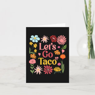 Cartão Vamos Go Taco Floral Democrata Trump Sempre Chicke