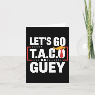 Cartão Vamos Go Taco Güey Diversão Anti Trump Protes Polí