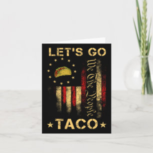 Cartão Vamos Ir Taco Camisa Vamos Engraçado Ir Taco 1