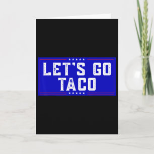 Cartão Vamos Lá Camiseta Taco Homens Mulheres Vamos Lá Ta