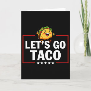Cartão Vamos Lá Taco Engraçado Trump Sempre Desiste 15
