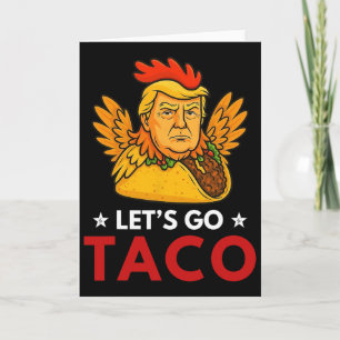 Cartão Vamos Lá Taco Engraçado Trump Sempre Desiste _15 