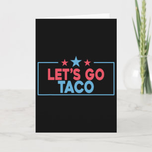 Cartão Vamos Lá Taco Engraçado Trump Sempre Desiste 4º