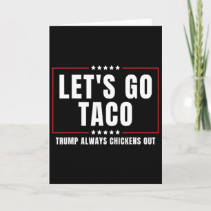 Cartão Vamos Lá Taco Taco Engraçado Trump Sempre Desiste