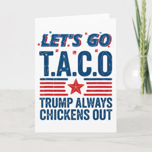 Cartão Vamos Lá Taco Trump Sempre Desiste Camiseta Divert