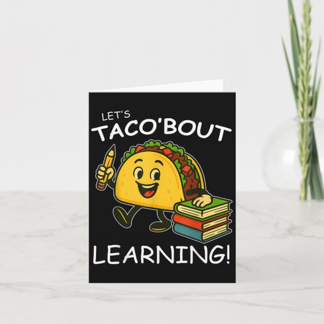 Cartão Vamos Taco Aprender De Volta Ao Professor (Frente)