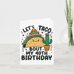 Cartão Vamos Taco Sobre Meu aniversário de 40 anos Do Par