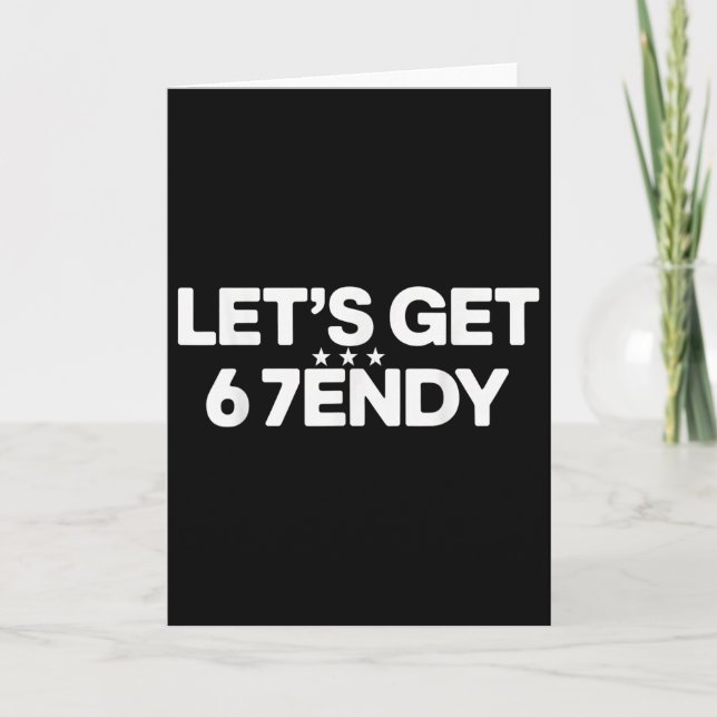 Cartão Vamos Tornar-se Sendy 67 Seis Sete Meme  (Frente)