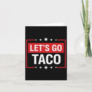 Cartão Vamos Vai Taco Camisa Engraçada Vamos de Slogan Va