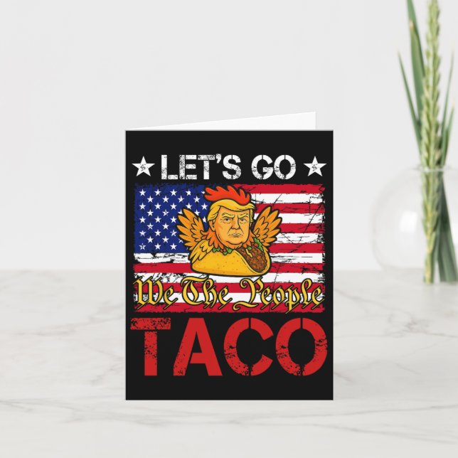 Cartão Vamos Vai Taco Engraçado Trump Sempre Fala 12 (Frente)