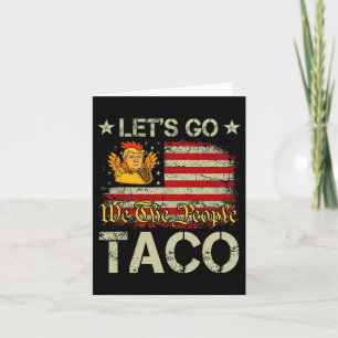 Cartão Vamos Vai Taco Engraçado Trump Sempre Fala 23