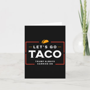 Cartão Vamos Vai Taco Pro Donald Trump Engraçado