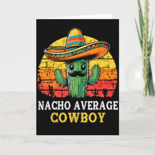 Cartão Vaqueiro nacho médio pun vaqueiro nacho engraçado