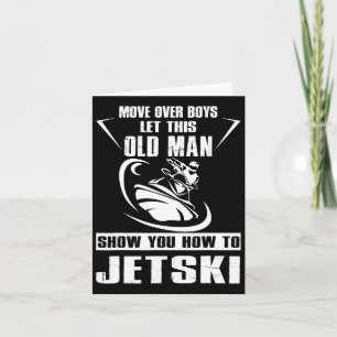 Cartão Velho Como Jetski Legal Funny Jet-ski Jet Skiin
