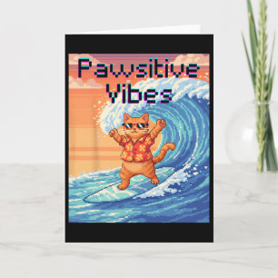 Cartão Vibrações Pawsitivas Gato Surfando - Onda de Pixel