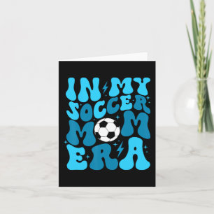 Cartão Vida de Mãe de Futebol Na Minha Era de Mãe de Fute