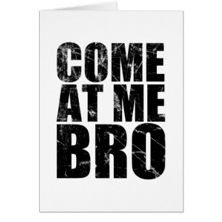 Cartão Vindo em mim Bro