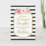 Cartão Vintage Floral Black Stripe Daughter Birthday Card<br><div class="desc">Birthday card for daughter with vintage pink and peach watercolor flowers,  black and white stripes,  gold rustic frame,  rustic handwritten style text and thoughtful verse.</div>