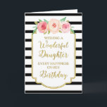 Cartão Vintage Floral Black Stripe Daughter Birthday Card<br><div class="desc">Birthday card for daughter with vintage pink and peach watercolor flowers,  black and white stripes,  gold rustic frame,  rustic handwritten style text and thoughtful verse.</div>