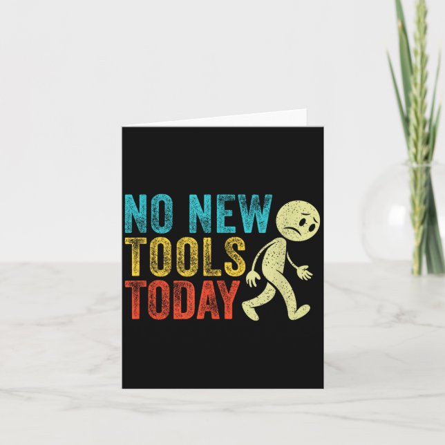Cartão Vintage No New Tools Today  (Frente)