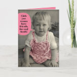 Cartão Vintage Photo–Girls Just Wanna Have Fun & Funds<br><div class="desc">Cute vintage 1950's photo of a toddler (who happens to be me). The pink talk bubble says, "Girls just wanna have friends, fun and funds!" Inside the text reads, "Have a fun-tastical day! Happy Birthday!" Fun birthday card for your female friends or family who love having friends, fun and funds...</div>