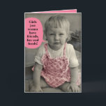 Cartão Vintage Photo–Girls Just Wanna Have Fun & Funds<br><div class="desc">Cute vintage 1950's photo of a toddler (who happens to be me). The pink talk bubble says, "Girls just wanna have friends, fun and funds!" Inside the text reads, "Have a fun-tastical day! Happy Birthday!" Fun birthday card for your female friends or family who love having friends, fun and funds...</div>