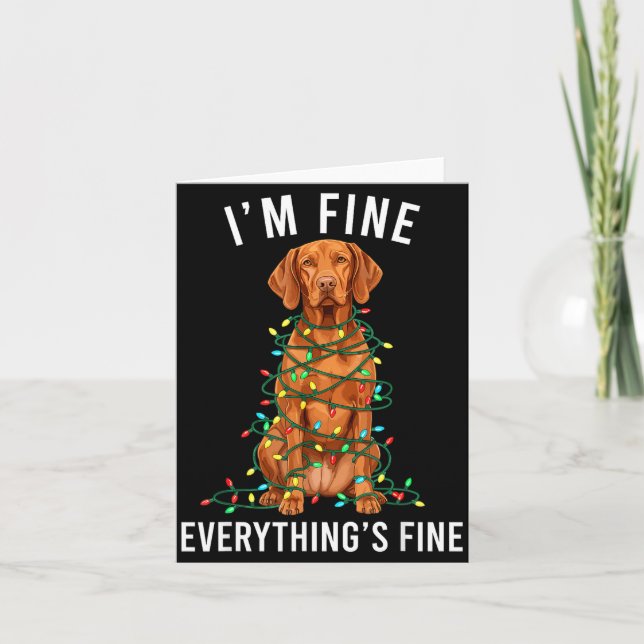 Cartão Vizsla Christmas I'm Fine Everything Is Fine  (Frente)