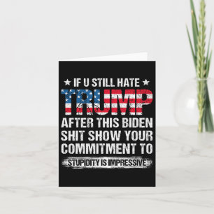 Cartão Você Ainda Odeia Trump Depois Dessa Bandeira Ameri