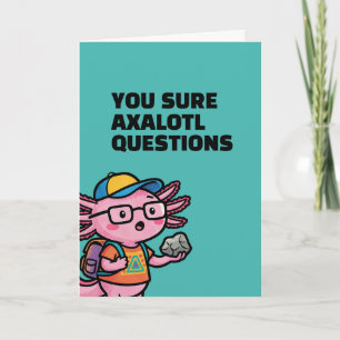 Cartão Você certamente axolotl perguntas Meme Sarcástico